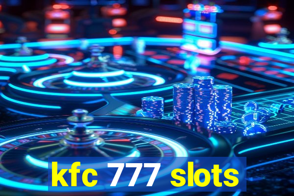 kfc 777 slots